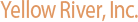 Yellow River, Inc.